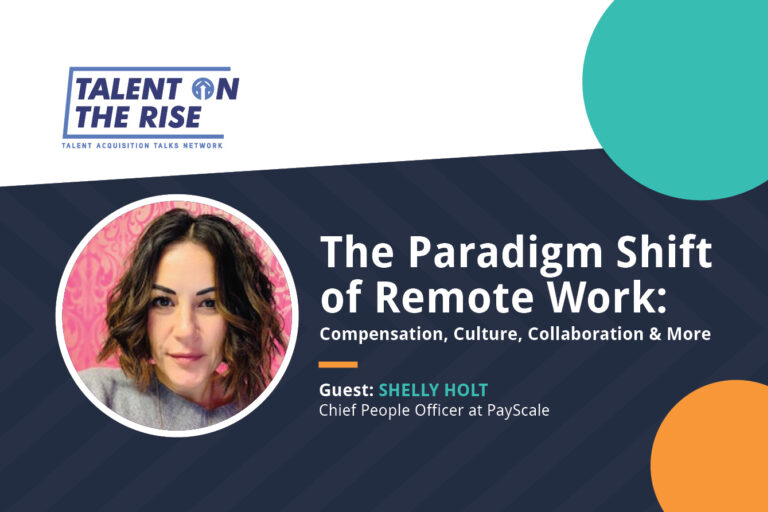 Shelly Holt of PayScale: The Paradigm Shift of Remote Work